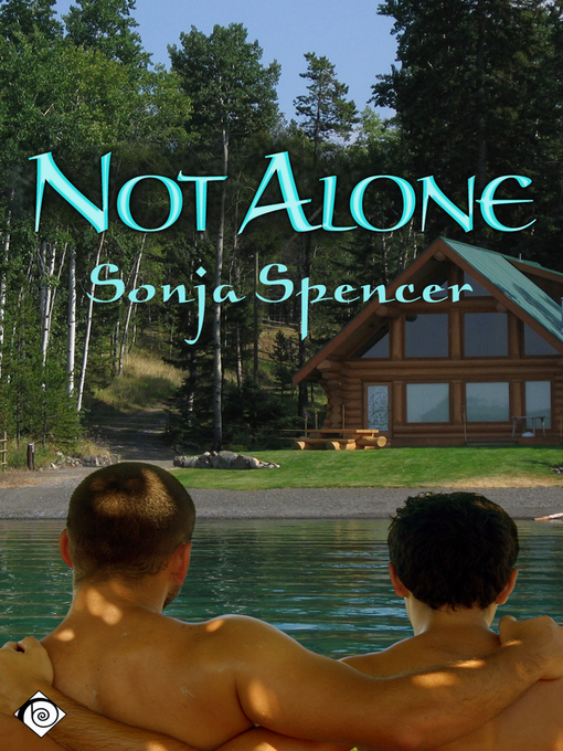 Title details for Not Alone by Sonja Spencer - Available
